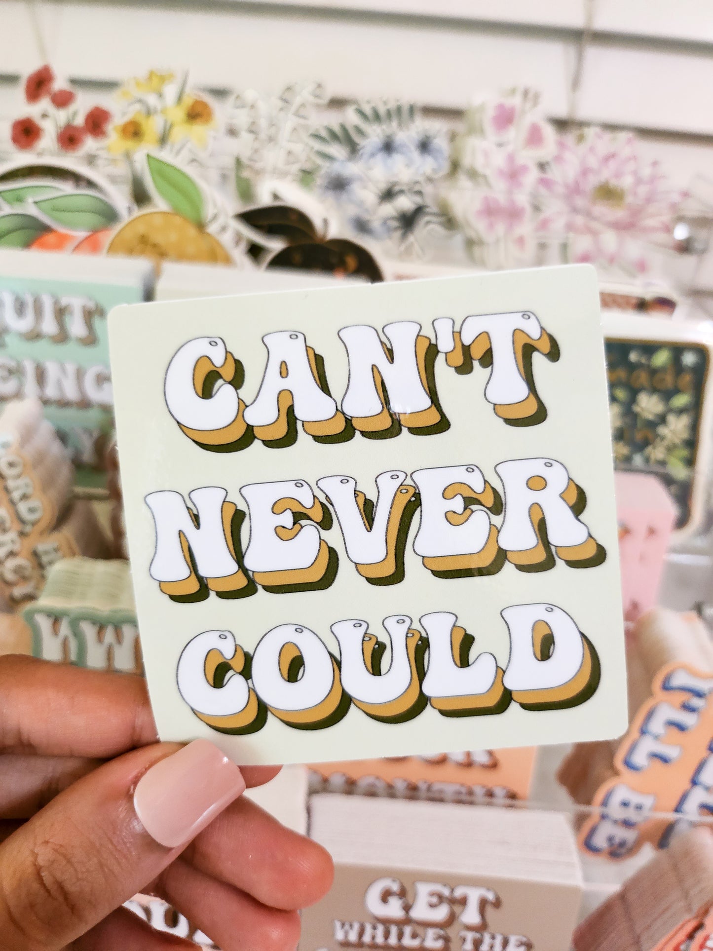 Can't Never Could Sticker, Vinyl, 3 x 3in