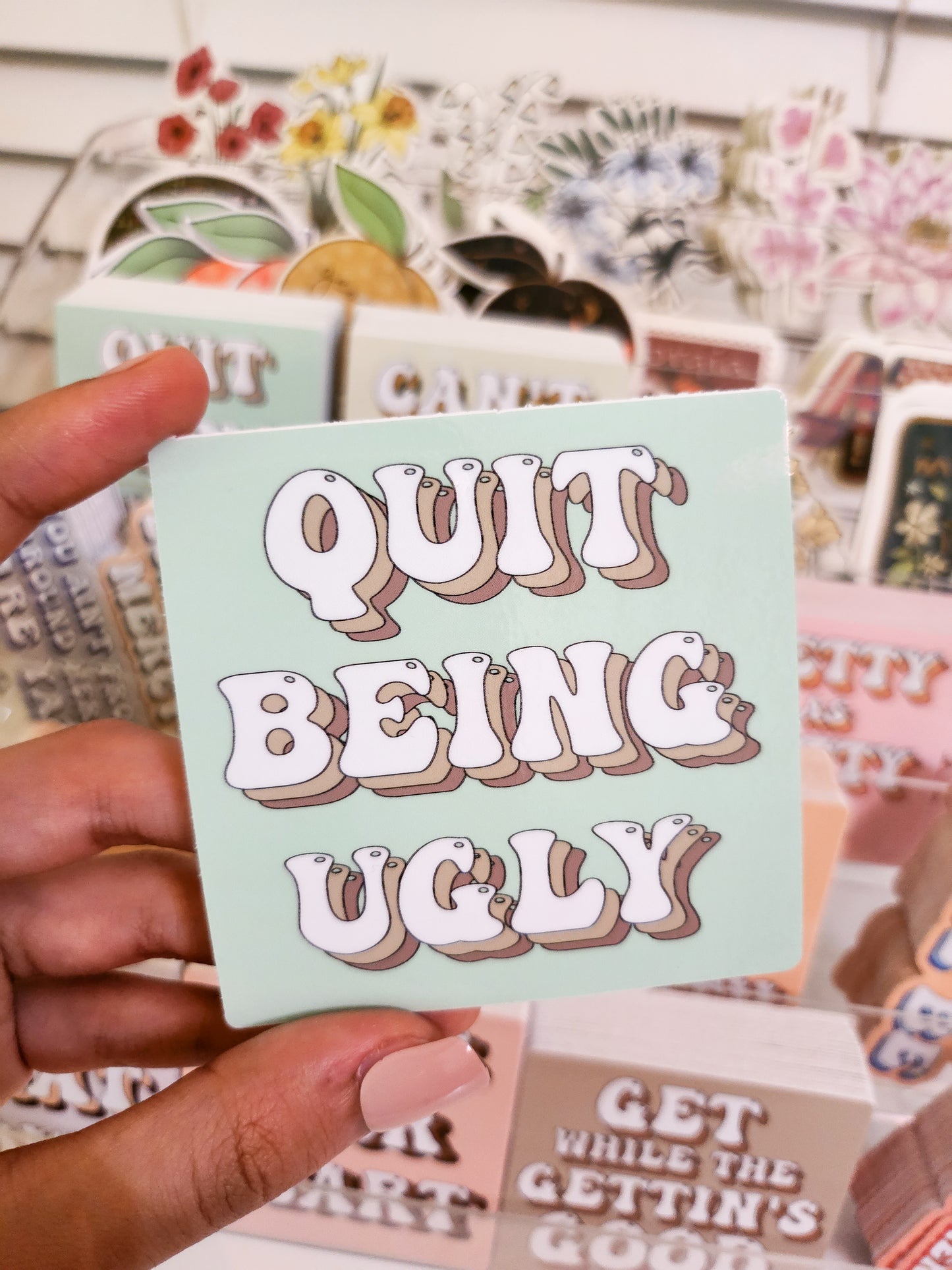 Quit Being Ugly Sticker, Vinyl, 3 x 3in