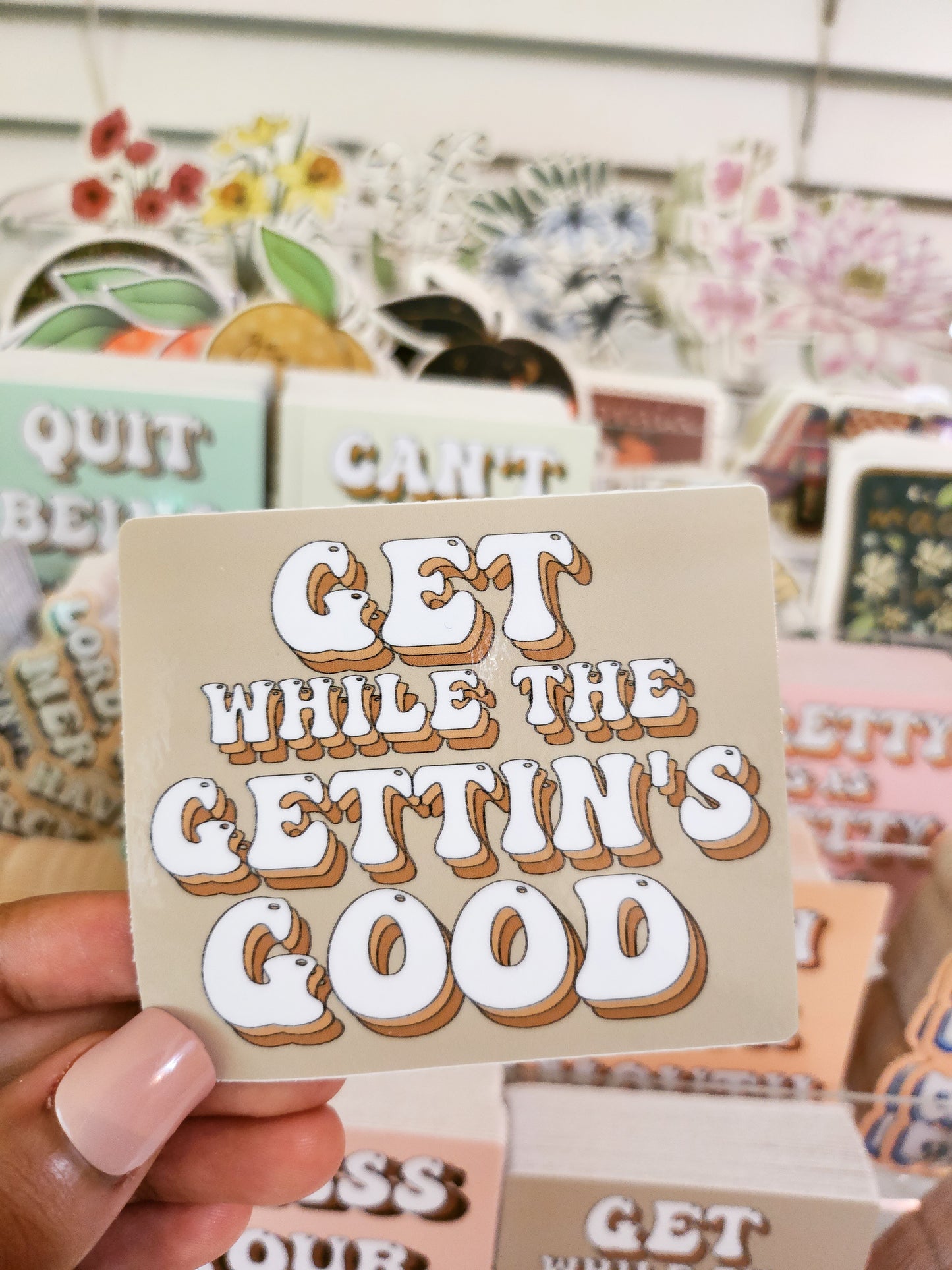 Get while the gettin's good Sticker, Vinyl, 3 x 3in