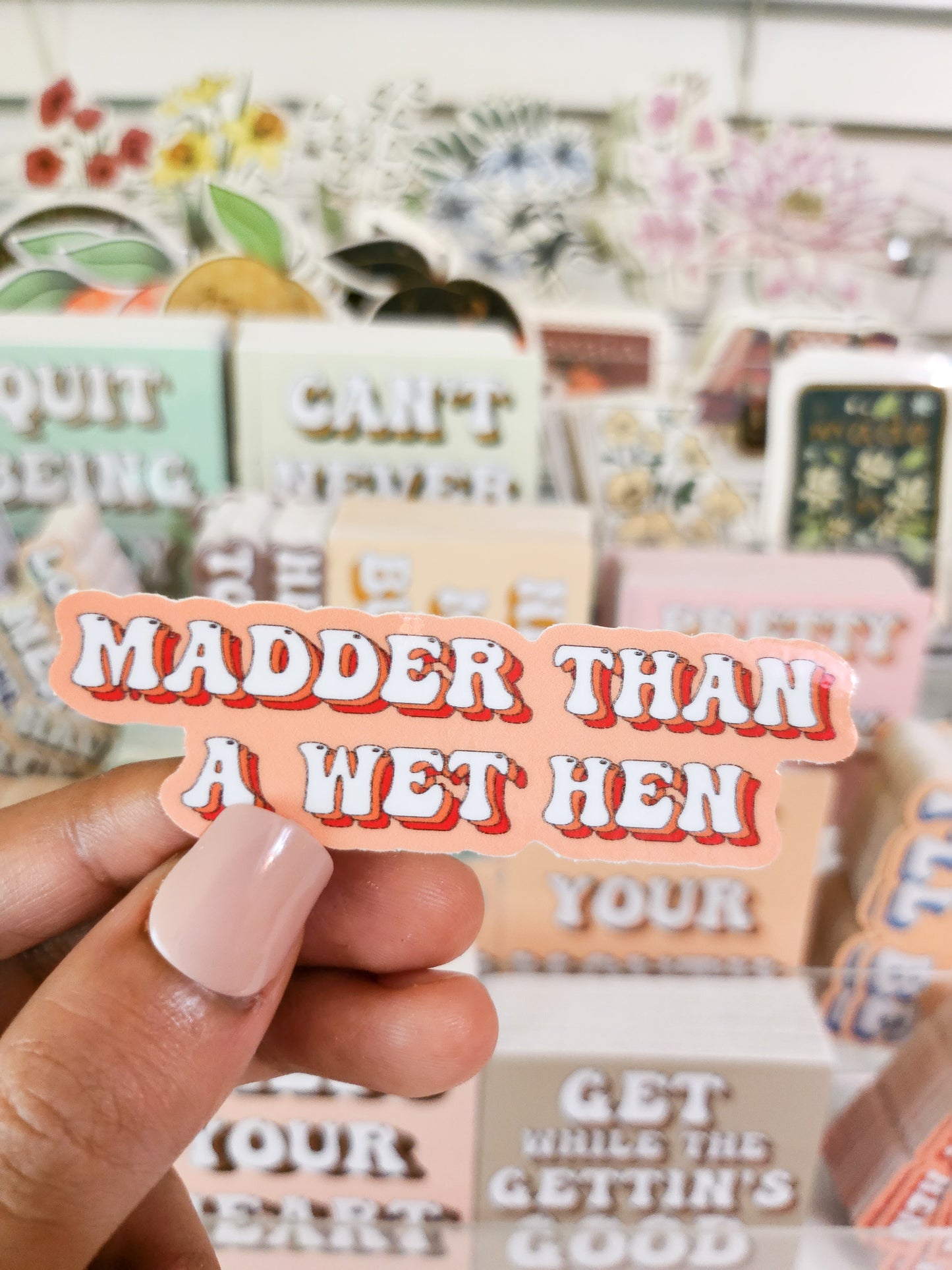 Madder than a wet hen, Vinyl, 3 x 1in