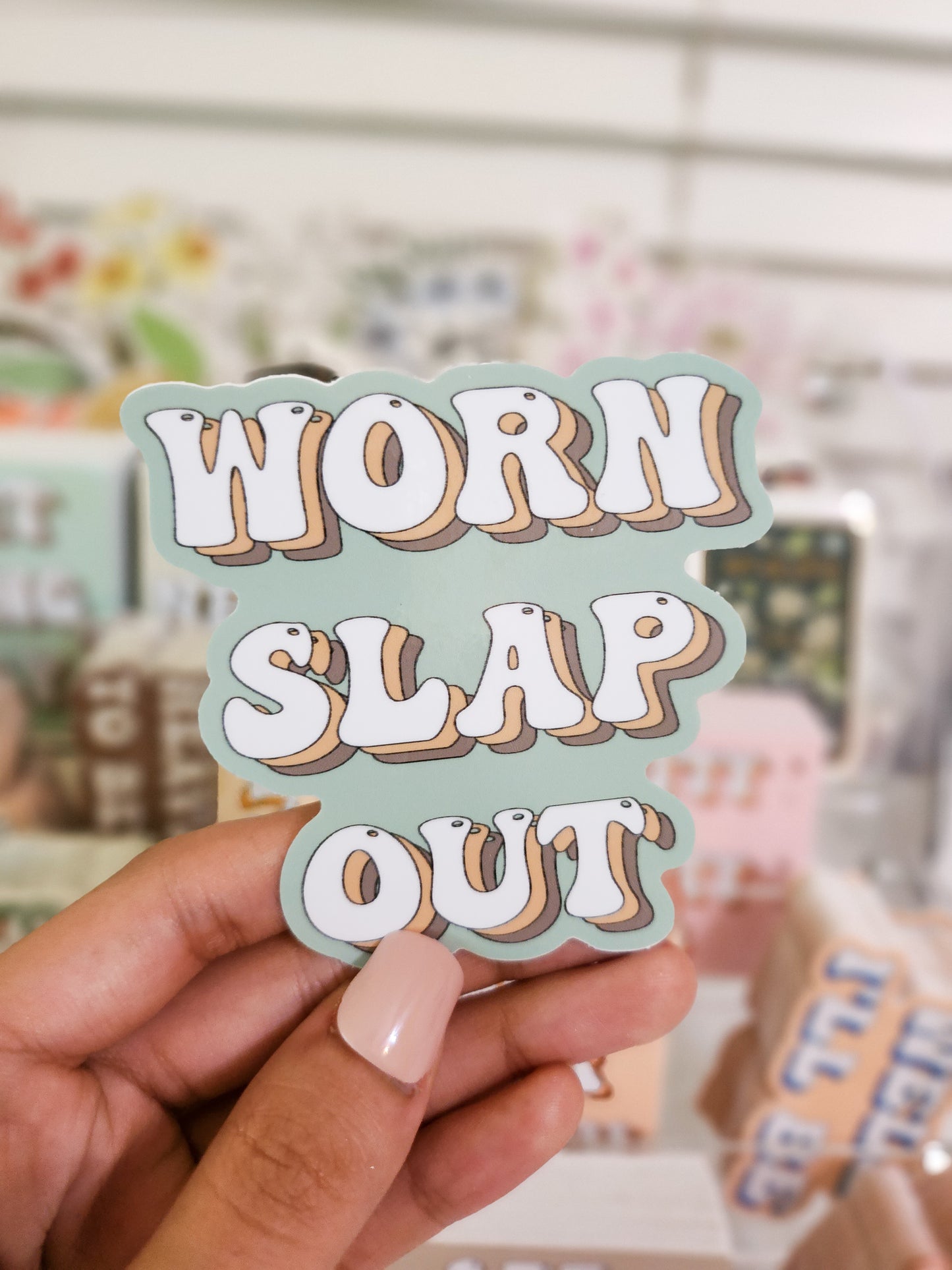 Worn Slap Out Sticker, Vinyl, 3 x 3in