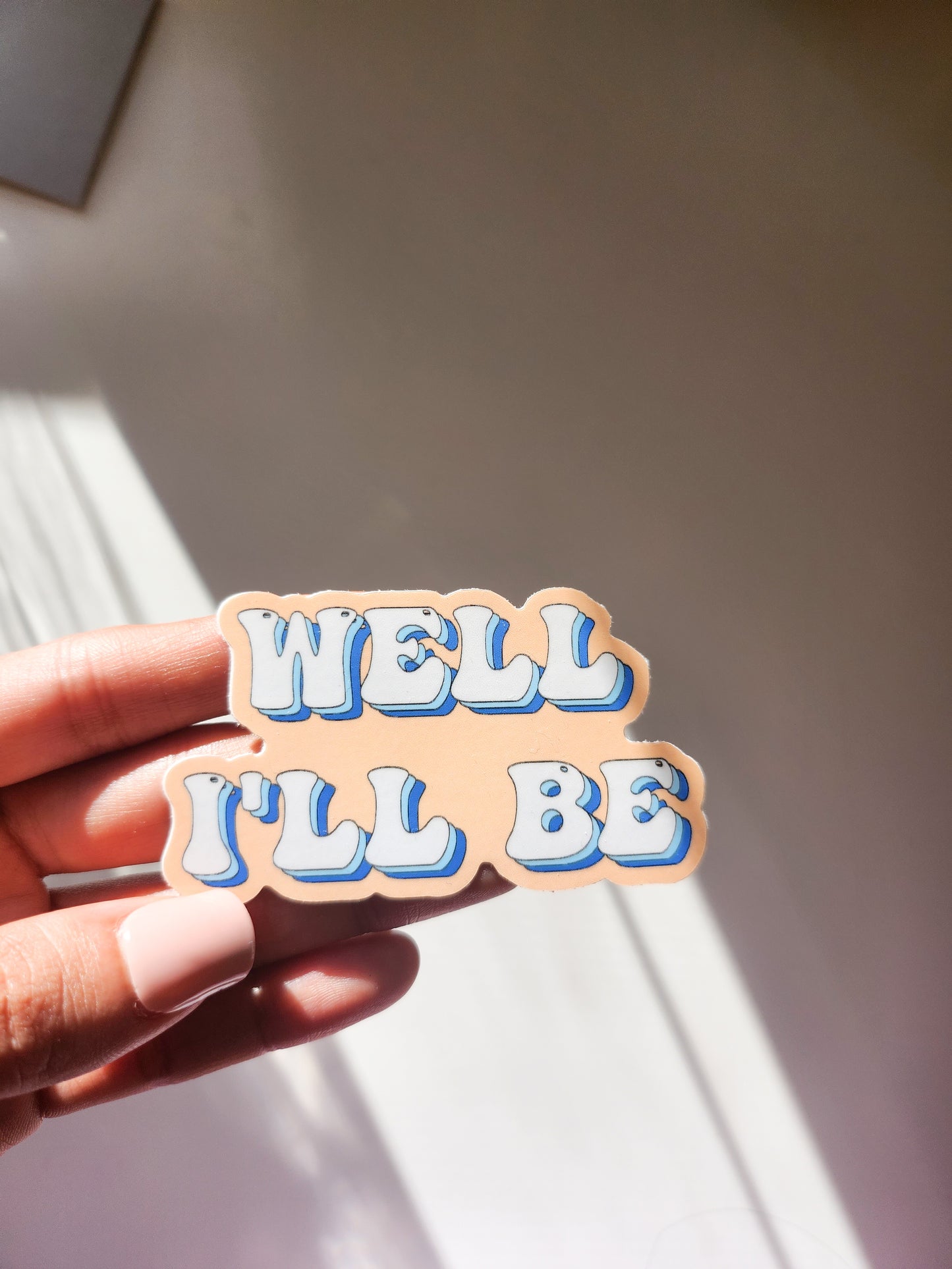 Well, I'll Be Sticker, Vinyl, 3 x 2in